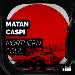Matan Caspi - Northern Soul (Original Mix) [Static Music] Preview