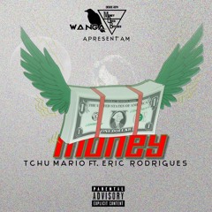 Money Ft Eric Rodrigues