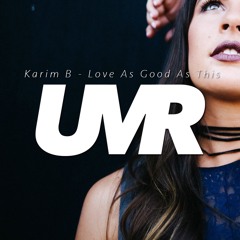 Karim B - Love As Good As This [Premier]