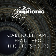Cabriolet Paris Feat. Theo - This Life Is Yours (Beatsole Remix Edit)