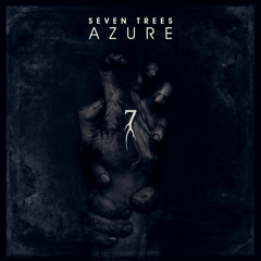 Seven Trees "Azure" (Taken from Trauma Toxicity)