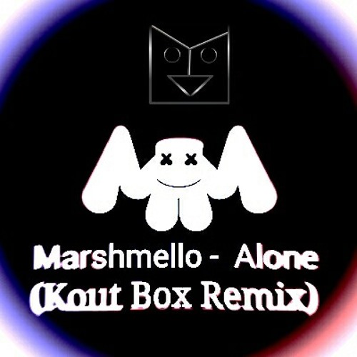 Stream [Free Download] Marshmello - Alone (Kout Box Remix).mp3 by Rafa Ulín  | Listen online for free on SoundCloud