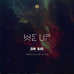 Dr SID - "WE UP" (Prod. By Altims)
