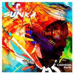 ★Out Now★ Sunka - Colombian Party (low quality album preview)