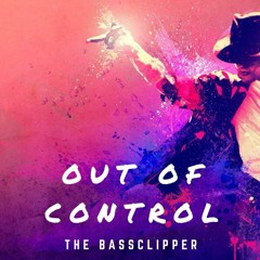 Out Of Control By The Bassclipper