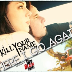 KILL YOUR NAME - "Here I Go Again" (Whitesnake Cover)