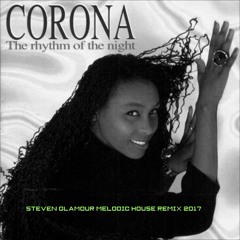 Corona - Rythm Of The Night (Steven Glamour Melodic House Remix)
