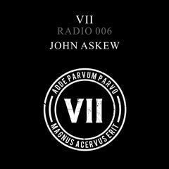 VII Radio 006 - John Askew