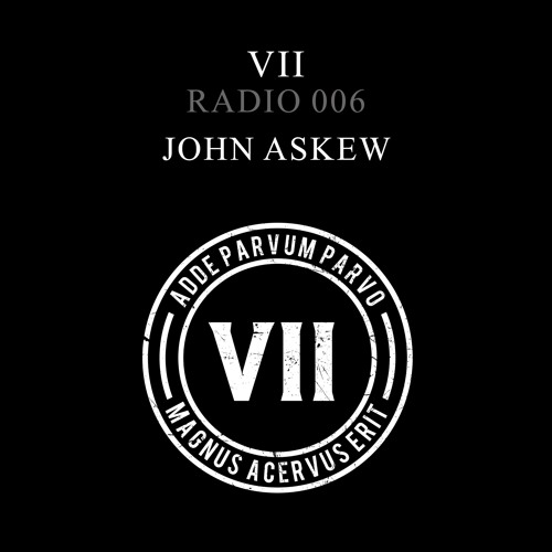 VII Radio 006 - John Askew