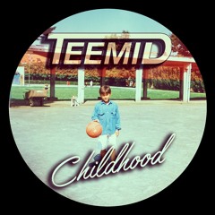 TEEMID - Childhood