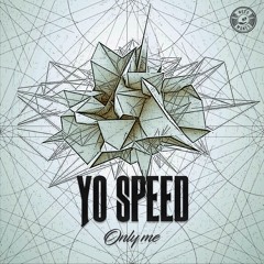 Yo Speed - Only me