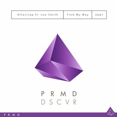 Afterclap feat. Leo Smith - "Find My Way" (PRMD DSCVR)