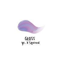 ye. x Squired - Gloss