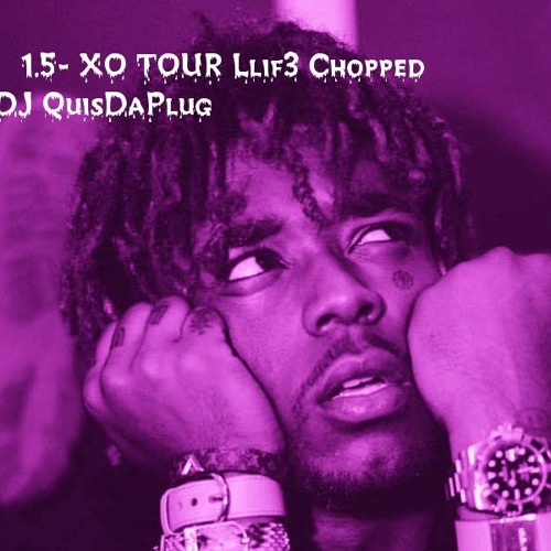 Lil Uzi Vert -  1.5- XO TOUR Llif3 Chopped By QuisDaPlug