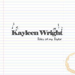 Kayleen Wright - Blackbird Song (Tales of my Taylor)