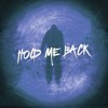 Kayliox And Castnowski Hold Me Back Mp3
