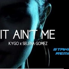Kygo - It Aint Me ft Selena Gomez_(Stakes_SA Remix)