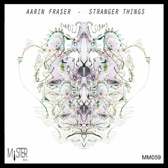 Aarin Fraser - Stranger Things (Original Mix)