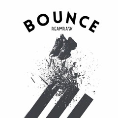 ReamRaw - Bounce
