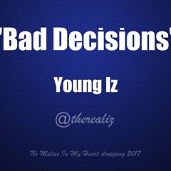 Bad Decisions
