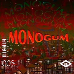 005: Monogum