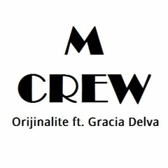 Originalite - Nèg M-Crew Feat Gracia Delva.