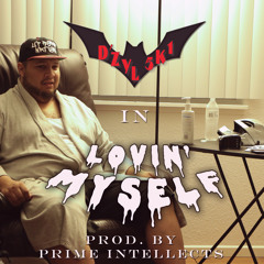 Lovin' Myself (Prod. by Prime Intellects)