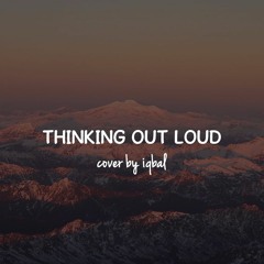 Thinking Out Loud - Ed Sheeran (Cover by Iqbal)