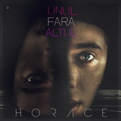 Horace - Unul Fara Altul