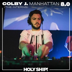 Holy Ship! 2017 Live Sets: Colby J. (Manhattan)