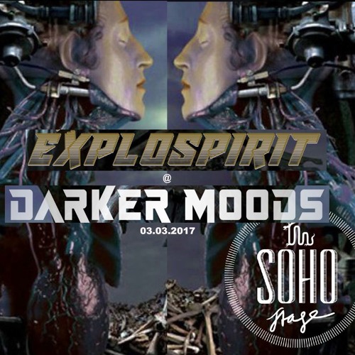 exploSpirit @ Darker Moods [03.03.2017]