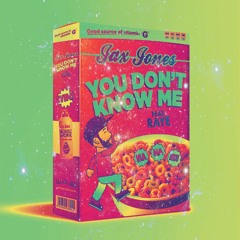 JAX JONES - YOU DON'T KNOW ME [MEAT MASH]