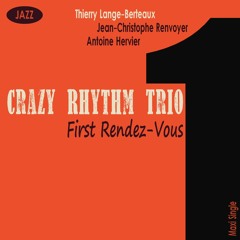 Crazy Rhythm Trio | 01 - La Javanaise (Serge Gainsbourg) (Complete)