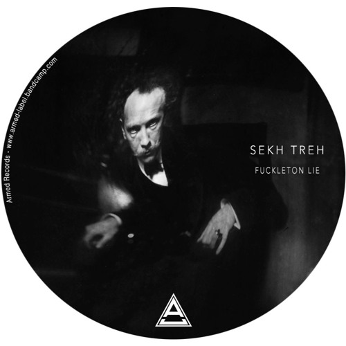 Sekh Treh - Fuckleton Lie EP [AR009]