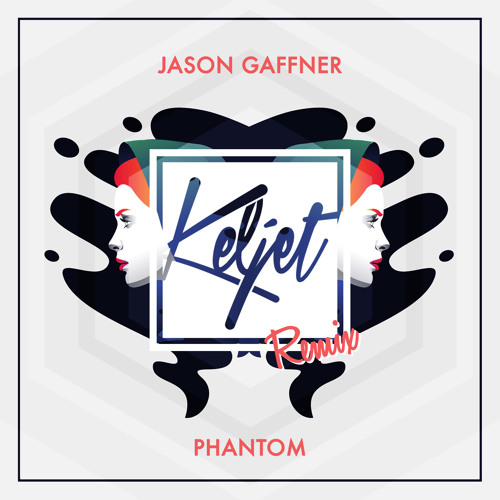 Jason Gaffner - Phantom (Keljet Remix)