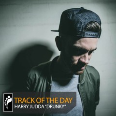 Track of the Day: Harry Judda “Drunky”
