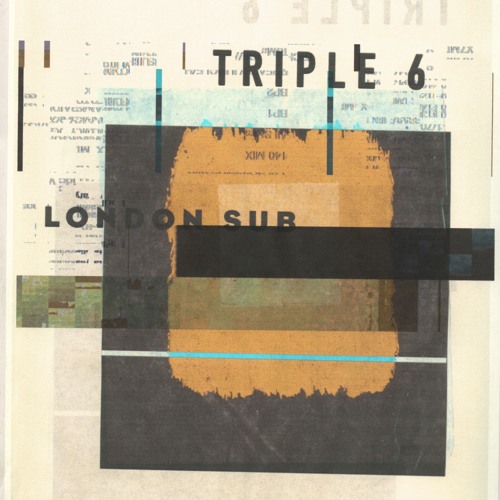 TRIPLE6 - LONDON SUB