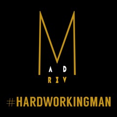 Hard Workin Man - Mad Revival