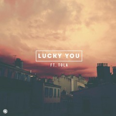 B.W.Ø - Lucky You (Ft. Tola)