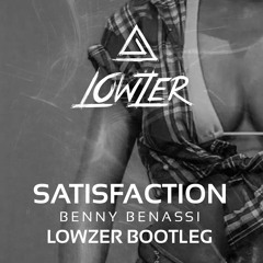 Benny Benassi - Satisfaction (LowzeR Bootleg) [FREE DOWNLOAD]
