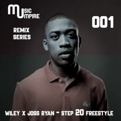 Wiley x Joss Ryan - Step 20 Freestyle | Remix Series