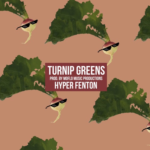 Hyper Fenton - Turnip Greens