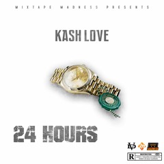 Kash Love - 24 Hours