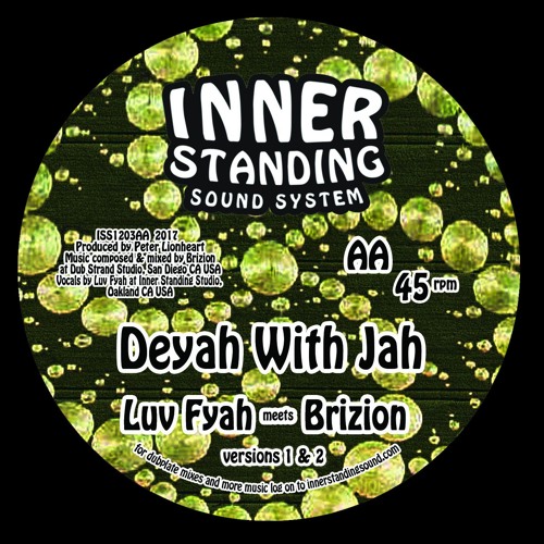ISS1203AA - Deyah With Jah - Luv Fyah w Brizion - DUBPLATES AVAILABLE NOW
