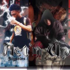 Jaypole$ - Act'n Up ft $inco