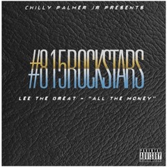 LEE THE GREAT - ALL THE MONEY (#815ROCKSTARS 2017)