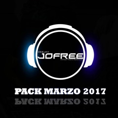 PACK MARZO 2017 DJ JOFREE ( DESCARGA FREE EN "BUY" )