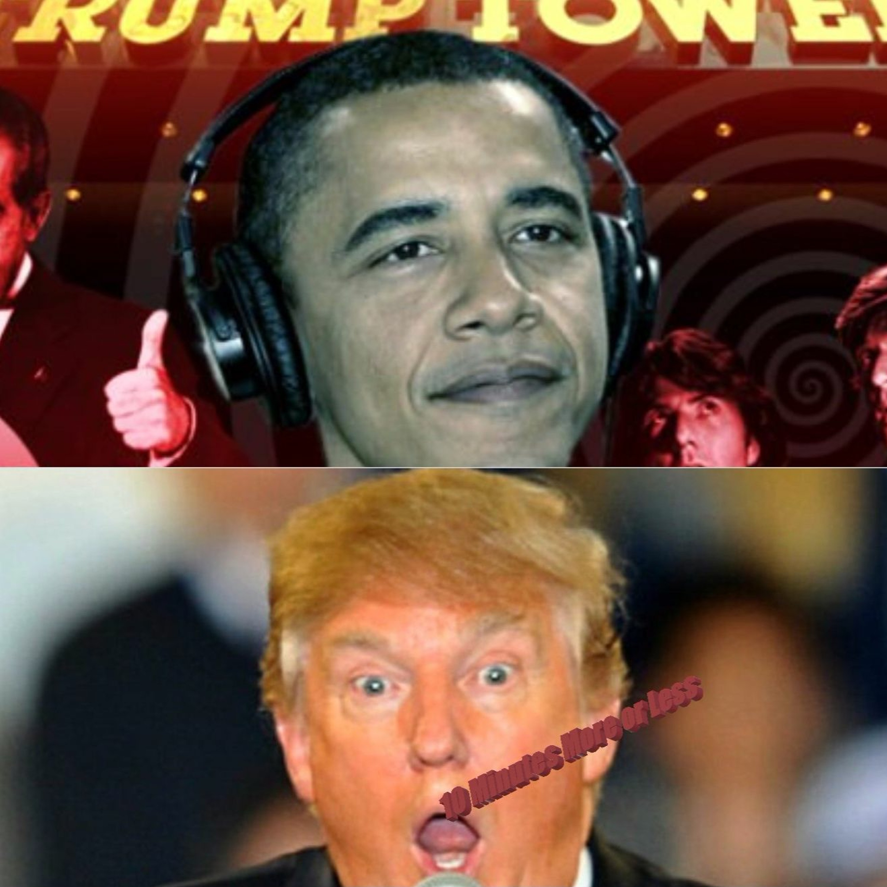 Pod 26 I feel like Obama is wiretapping me at Trump Tower