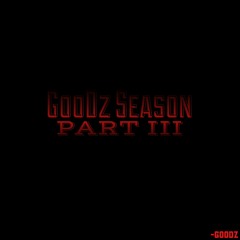GooDz Season : Part III
