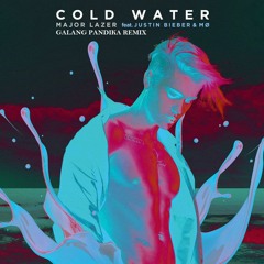 Major Lazer (Feat. Justin Bieber) - Cold Water (Galang pandika Remix)